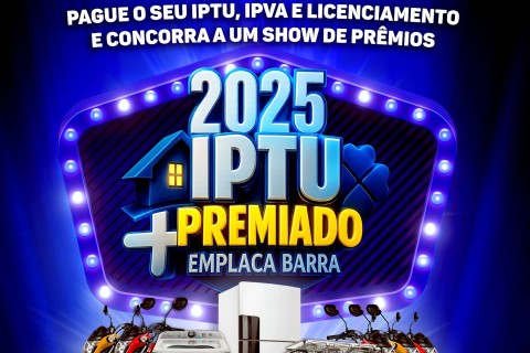 *IPTU Premiado e Emplaca Barra 2025: Cupons de sorteio já estão disponíveis para retirada*  🗳️🏡🚘🎁✨