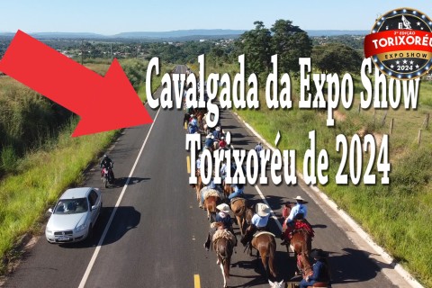 Cavalgada da Expo Show da cidade de Torixoréu de 2024
