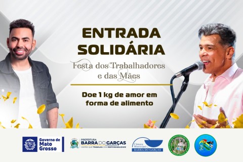 *Barra do Garças: Festa dos Trabalhadores e das Mães terá entrada solidária para arrecadação de alimentos e fraldas geriátricas
