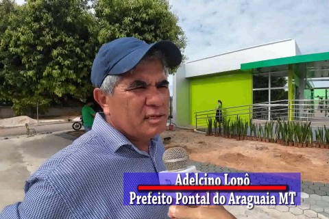 Prefeito de Pontal do Araguaia . Convida a toda população de Pontal do Araguaia para inauguração do centro Administrativo do colêgio São Jorge