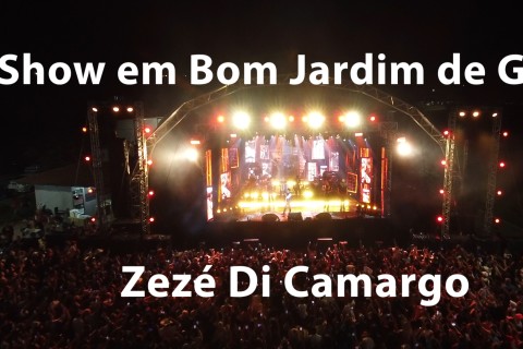 Show de Zezé Di Camargo em comemoração dos 71 anos de Emancipação Política da Região de Bom Jardim de Goiás