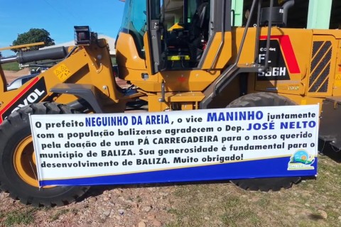 Prefeitura de Baliza Goiás recebe do Estado de Goiás uma maquina com mais de 500.000,00 atravès do Deputado Federal José Nelton.